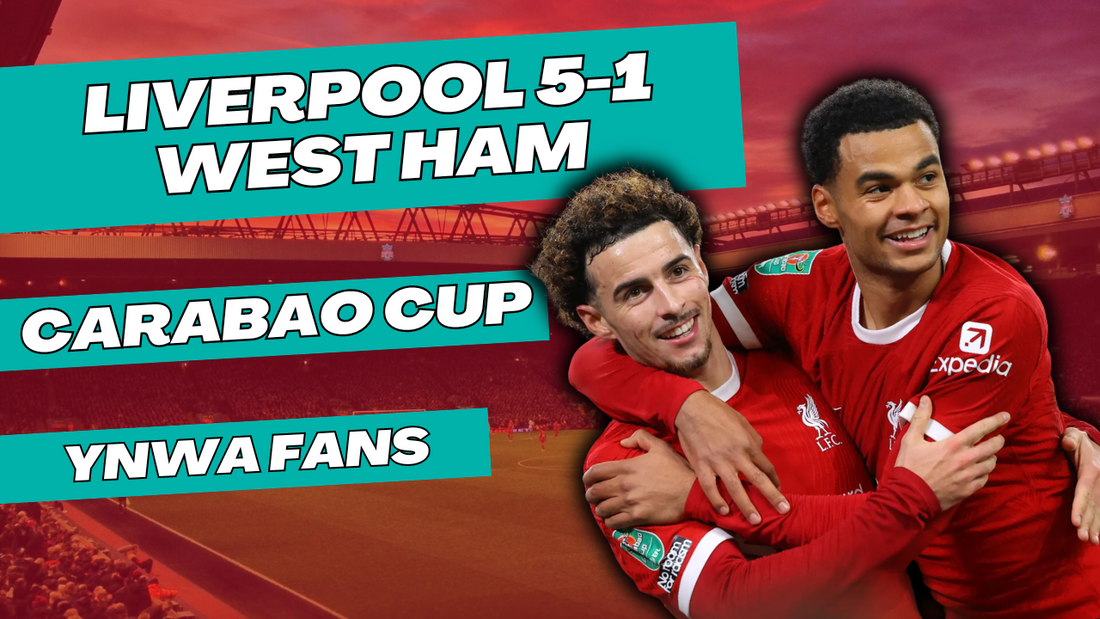 Liverpool 5-1 West Ham: Dominant Victory to Advance to Carabao Cup Semi-Finals