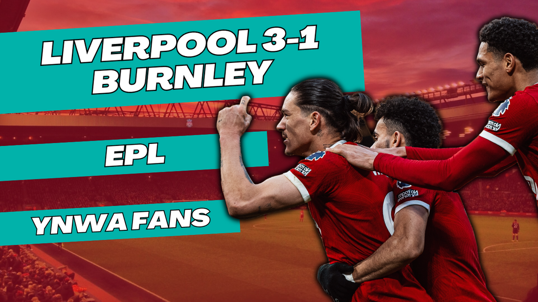 Liverpool 3-1 Burnley: Reds Back to Premier League Summit